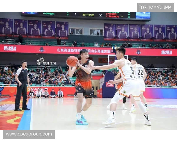 山东高速迎战劲敌，激战全面展开，目标直指胜利之路