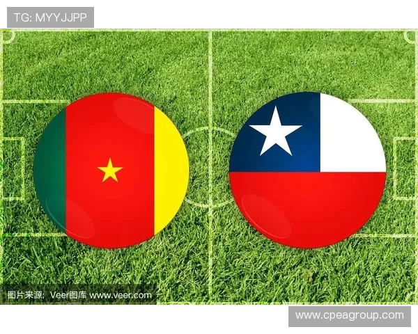 喀麦隆与智利足球实力对比谁更胜一筹分析与探讨